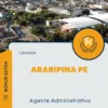 Apostila Agente Administrativo Câmara de Araripina PE 2024