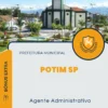 Apostila Agente Administrativo Prefeitura de Potim SP 2024