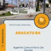 Apostila Agente Comunitário De Saúde Prefeitura de Aracatu BA 2024