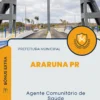Apostila Agente Comunitário de Saúde Prefeitura de Araruna PR 2024