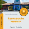 Apostila Agente Cuidador Prefeitura Águas de São Pedro SP 2024