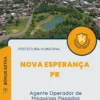 Apostila Agente Operador de Máquinas Pesadas Prefeitura Nova Esperança PR 2024