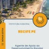 Apostila Agente de Apoio ao Desenvolvimento Escolar Especial Prefeitura de Recife PE 2024