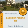 Apostila Agente de Endemias Prefeitura Barbosa Ferraz PR 2024