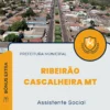 Apostila Assistente Social Prefeitura de Ribeirão Cascalheira MT 2024