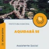Apostila Assistente Social Prefeitura Aquidabã SE 2024