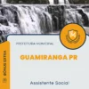 Apostila Assistente Social Prefeitura de Guamiranga PR 2024