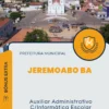 Apostila Auxiliar Administrativo C/Informática Escolar Prefeitura de Jeremoabo BA 2024