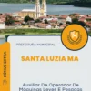 Apostila Auxiliar De Operador De Máquinas Leves E Pesadas Prefeitura Santa Luzia MA 2024