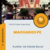 Apostila Auxiliar De Saúde Bucal Prefeitura de Machados PE 2024