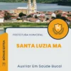 Apostila Auxiliar Em Saúde Bucal Prefeitura Santa Luzia MA 2024