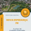 Apostila Auxiliar de Cuidador/Educador Prefeitura Nova Esperança PR 2024
