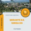 Apostila Contador Prefeitura e Câmara de Mirante da Serra RO 2024