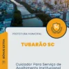 Apostila Cuidador Para Serviço de Acolhimento Institucional Prefeitura Tubarão SC 2024