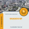 Apostila Cuidador Social Prefeitura Osasco SP 2024