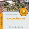 Apostila Monitor De Creche Prefeitura de Aragoiânia GO 2024