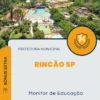 Apostila Monitor de Educação Prefeitura Rincão SP 2024
