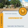 Apostila Operador De Máquinas Prefeitura de Anhumas SP 2024