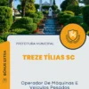 Apostila Operador De Máquinas E Veículos Pesados Prefeitura de Treze Tílias SC 2024