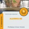 Apostila Professor Anos Iniciais Prefeitura de Alegria RS 2024