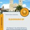 Apostila Professor De Atendimento Educacional Especializado Prefeitura de Eldorado SP 2024