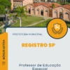 Apostila Professor de Educação Especial Prefeitura de Registro SP 2024
