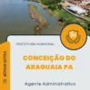 Apostila Agente Administrativo Prefeitura de Conceição do Araguaia PA 2024