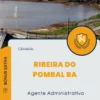 Apostila Agente Administrativo Câmara de Ribeira do Pombal BA 2024
