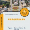 Apostila Agente Comunitário de Saúde Prefeitura de Piraquara PR 2024