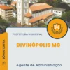 Apostila Agente de Administração Prefeitura de Divinópolis MG 2024