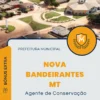 Apostila Agente de Conservação Prefeitura de Nova Bandeirantes MT 2024