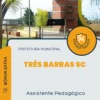 Apostila Assistente Pedagógico Prefeitura de Três Barras SC 2024