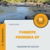 Apostila Assistente Social Concurso FUNBEPE de Pedreira SP 2024