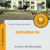 Apostila Auxiliar de Educação Prefeitura de Ascurra SC 2024