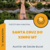 Apostila Auxiliar de Saúde Bucal Prefeitura de Santa Cruz do Xingu MT 2024