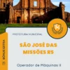 Apostila Operador de Máquinas II Prefeitura de São José das Missões RS 2024