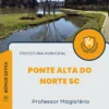 Apostila Professor Magistério Prefeitura de Ponte Alta do Norte SC 2024