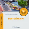 Apostila Psicólogo Prefeitura de Bertolínia PI 2024