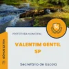 Apostila Secretário de Escola Prefeitura de Valentim Gentil SP 2024