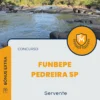 Apostila Servente Concurso FUNBEPE de Pedreira SP 2024