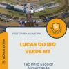 Apostila Tec Infra Escolar Alimentação Prefeitura de Lucas do Rio Verde MT 2024