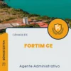 Apostila Agente Administrativo Câmara de Fortim CE 2024