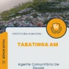 Apostila Agente Comunitário De Saúde Prefeitura de Tabatinga AM 2024