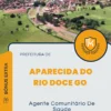 Apostila Agente Comunitário De Saúde Prefeitura de Aparecida do Rio Doce GO 2024