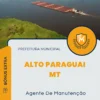 Apostila Agente De Manutenção Prefeitura de Alto Paraguai MT 2024