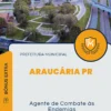 Apostila Agente de Combate às Endemias Prefeitura de Araucária PR 2024