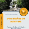 Apostila Assistente De Atividades Educacionais Prefeitura de Dois Irmãos do Buriti MS 2024
