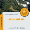 Apostila Assistente Em Saúde Prefeitura de Aripuanã MT 2024