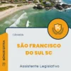 Apostila Assistente Legislativo Câmara de São Francisco do Sul SC 2024