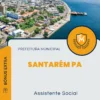 Apostila Assistente Social Prefeitura de Santarém PA 2024
